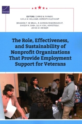 Cover of The Role, Effectiveness, and Sustainability of Nonprofit Organizations That Provide Employment Support for Veterans