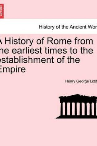 Cover of A History of Rome from the Earliest Times to the Establishment of the Empire