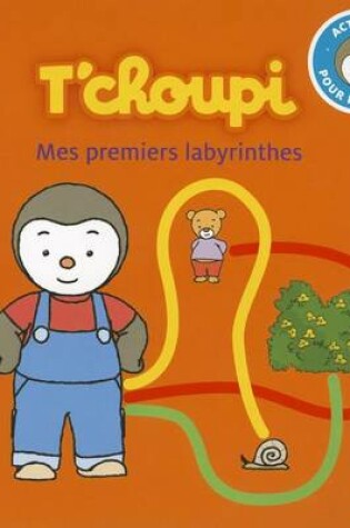 Cover of T'Choupi Mes Premiers Labyrint