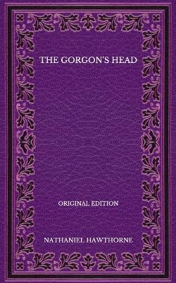 Book cover for The Gorgon's Head - Original Edition