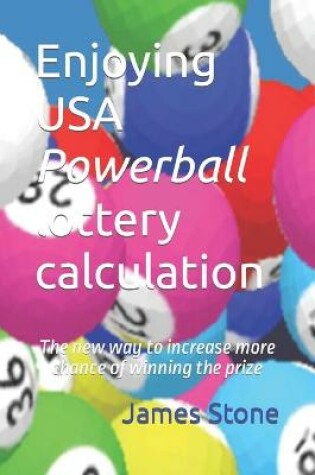 Cover of Enjoying USA Powerball lottery calculation