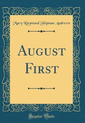 Book cover for August First (Classic Reprint)