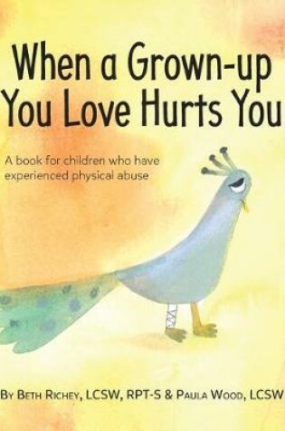 Cover of When a Grown-up You Love Hurts You
