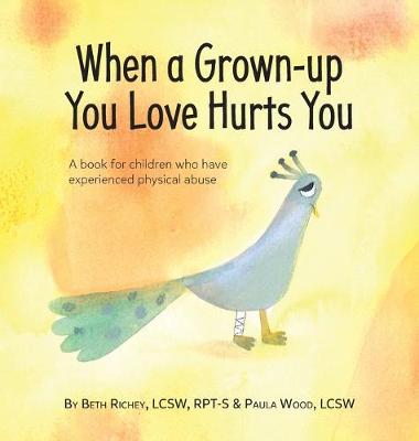 Cover of When a Grown-up You Love Hurts You