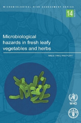 Cover of Microbiological Hazards in Fresh Leafy Vegetables and Herbs