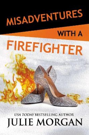 Cover of Misadventures with a Firefighter