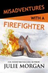 Book cover for Misadventures with a Firefighter