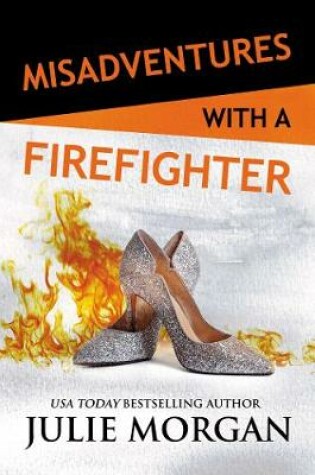 Cover of Misadventures with a Firefighter