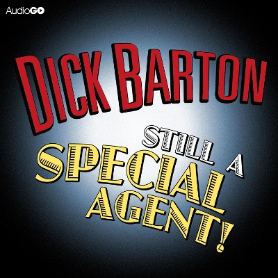 Book cover for Dick Barton Still A Special Agent