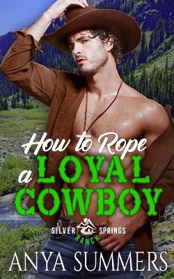 Book cover for How To Rope A Loyal Cowboy