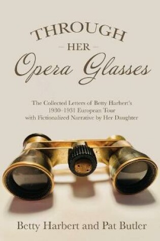 Cover of Through Her Opera Glasses