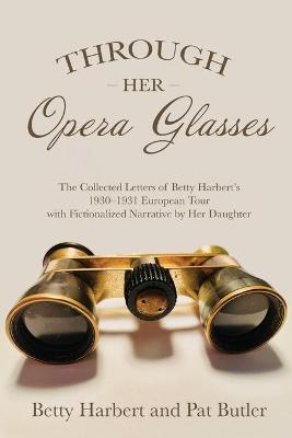 Book cover for Through Her Opera Glasses