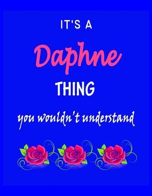 Book cover for It's A Daphne Thing You Wouldn't Understand