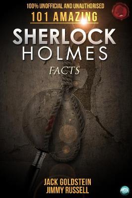 Book cover for 101 Amazing Sherlock Holmes Facts
