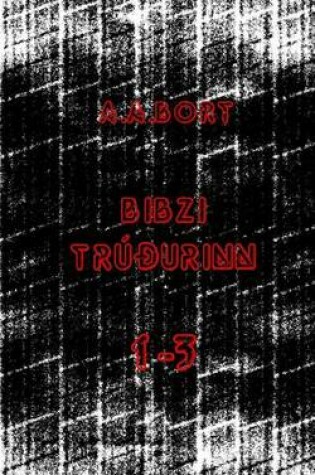 Cover of Bibzi Truourinn 1-3