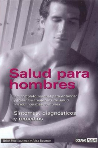 Cover of Salud Para Hombres. Sintomas, Diagnosticos y Remedios