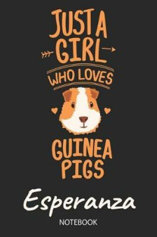 Cover of Just A Girl Who Loves Guinea Pigs - Esperanza - Notebook