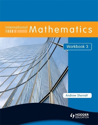 Book cover for International Mathematics Workbook 3