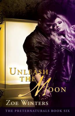 Unleash the Moon by Zoe Winters