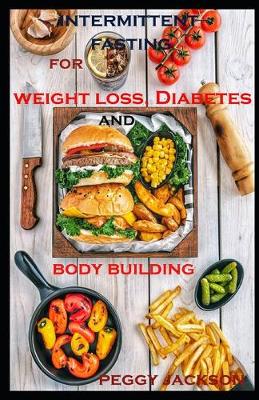 Book cover for Intermittent fasting for weight loss, diabetes and body building