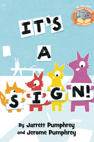 Cover of It's a Sign!-Elephant & Piggie Like Reading!