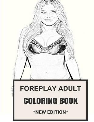 Book cover for Foreplay Adult Coloring Book