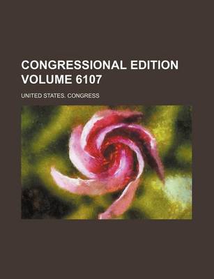 Book cover for Congressional Edition Volume 6107