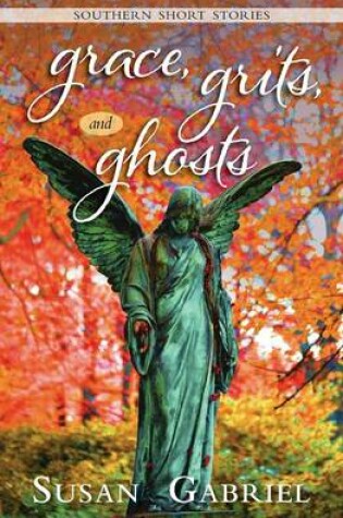 Cover of Grace, Grits and Ghosts