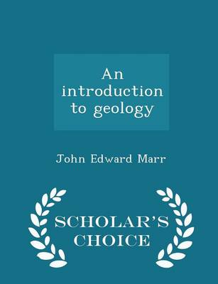 Book cover for An Introduction to Geology - Scholar's Choice Edition