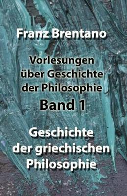 Book cover for Vorlesungen uber Geschichte der Philosophie - Band 1