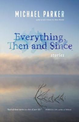 Book cover for Everything, Then and Since