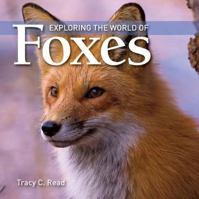 Book cover for Exploring the World of Foxes