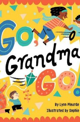 Cover of Go, Grandma, Go!