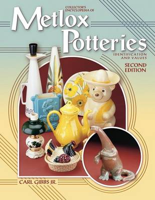 Book cover for Collector's Encyclopedia of Metlox Potteries