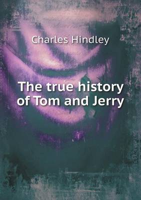 Book cover for The True History of Tom and Jerry