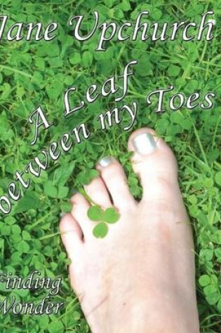 Cover of A Leaf Between My Toes