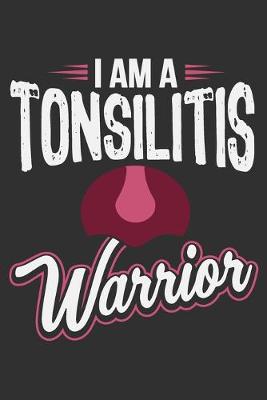 Book cover for I Am A Tonsilitis Warrior