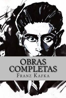 Book cover for Franz Kafka - Obras Completas (Spanish Edition)