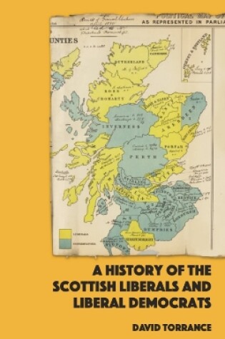 Cover of A History of the Scottish Liberals and Liberal Democrats