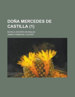 Book cover for Dona Mercedes de Castilla; Novela Escrita En Ingles Volume 1