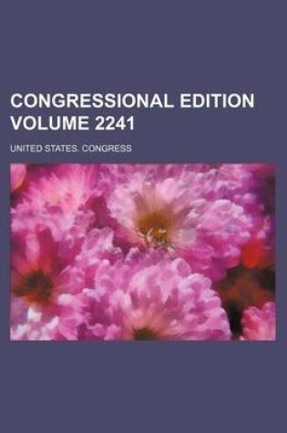 Cover of Congressional Edition Volume 2241