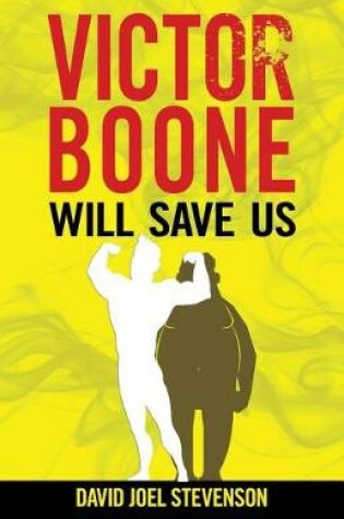 Cover of Victor Boone Will Save Us