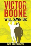 Book cover for Victor Boone Will Save Us
