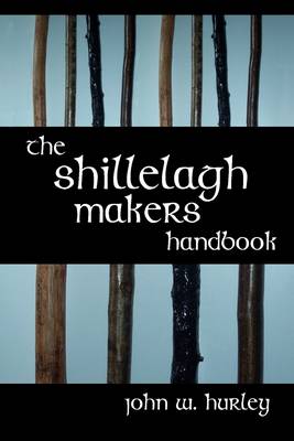 Book cover for The Shillelagh Makers Handbook