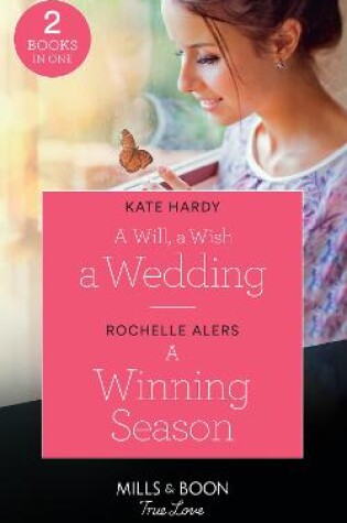 Cover of A Will, A Wish, A Wedding / A Winning Season