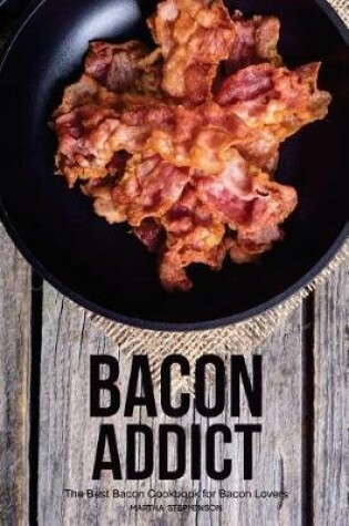 Cover of Bacon Addict
