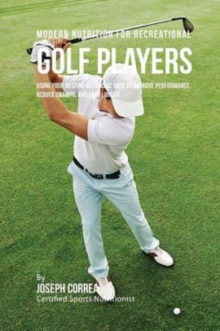 Cover of Modern Nutrition for Recreational Golf Players