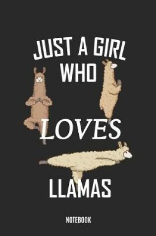 Cover of Just a Girl Who Loves Llamas Notebook