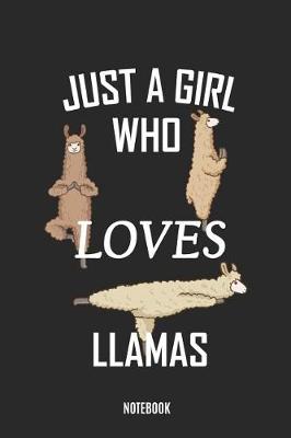 Book cover for Just a Girl Who Loves Llamas Notebook