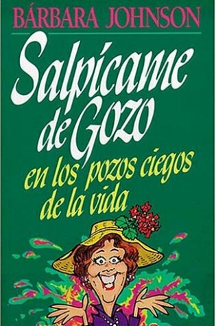 Cover of Salpicame de Gozo En Los Pozos Ciegos de La Vida